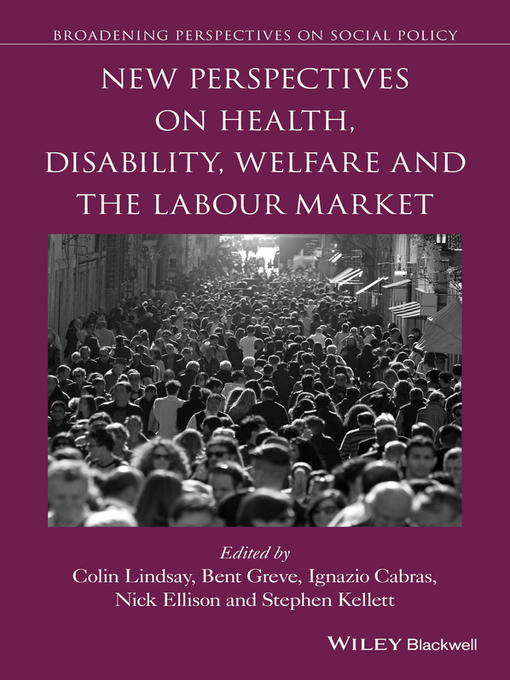 Title details for New Perspectives on Health, Disability, Welfare, and the Labour Market by Colin Lindsay - Available